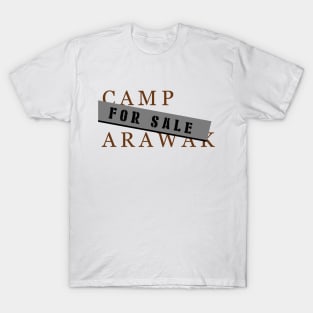 Camp Arawak For Sale T-Shirt